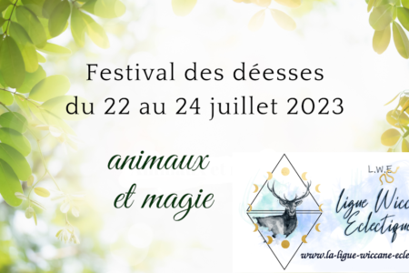 festival des déesses 2023, 22-24 juillet, animaux et magie